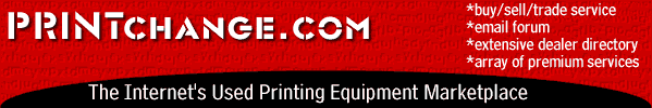 PRINTchange.com: The Internet's Used Printing Equipment Marketplace